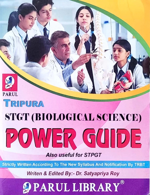Tripura STGT (Biological Science) Power Guide – Also Useful for STPGT | Dr. Satyapriya Roy | Parul Library