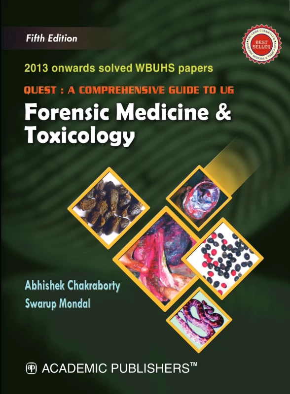Quest: A Comprehensive Guide to Forensic Medicine and Toxicology (5th Edition) – Abhishek Chakraborty & Swarup Mondal (Academic Publishers)