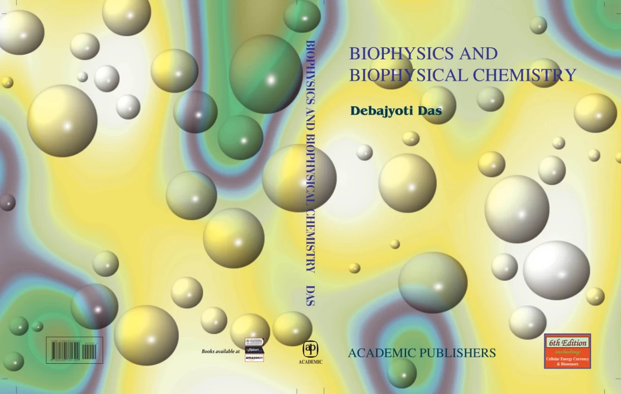 Biophysics and Biophysical Chemistry (Sixth Edition) – Debajyoti Das | Academic Publishers - Image 2 by Academic Publishers