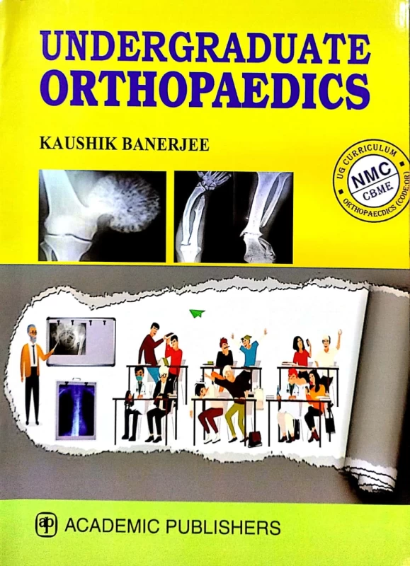 Undergraduate Orthopaedics by Kaushik Banerjee (Academic Publishers) – Comprehensive Guide for MBBS & Medical Students