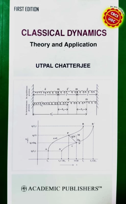 Classical Dynamics: Theory and Practical (First Edition) By Utpal Chatterjee – Academic Publishers | Essential For Physics Exams
