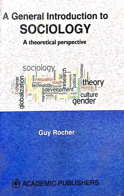 A General Introduction to Sociology: A Theoretical Perspective By Guy Rocher (Paperback) – Academic Publishers