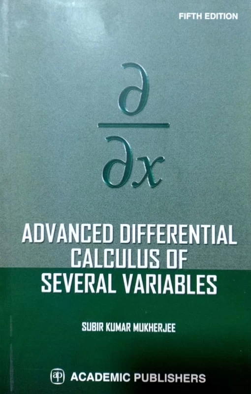 Advanced Differential Calculus of Several Variables By Subir Kumar Mukherjee – Academic Publishers (Latest Edition)